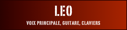 LEO
Voix principale, Guitare, claviers